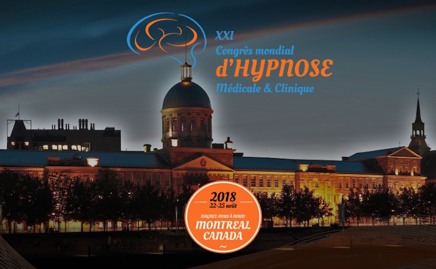 XXIe Congr&egrave;s mondial d'hypnose m&eacute;dicale et clinique, Montr&eacute;al 2018